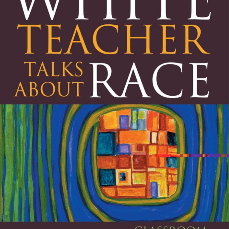 A White Teacher Talks about Race