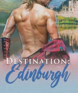 Destination: Edinburgh