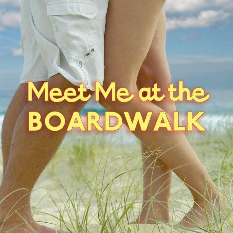 Meet Me at the Boardwalk