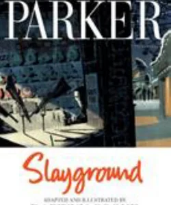 Richard Stark's Parker: Slayground