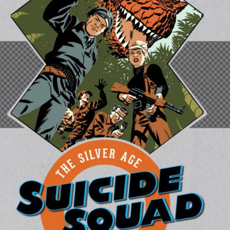 Suicide Squad: the Silver Age Omnibus Vol. 1