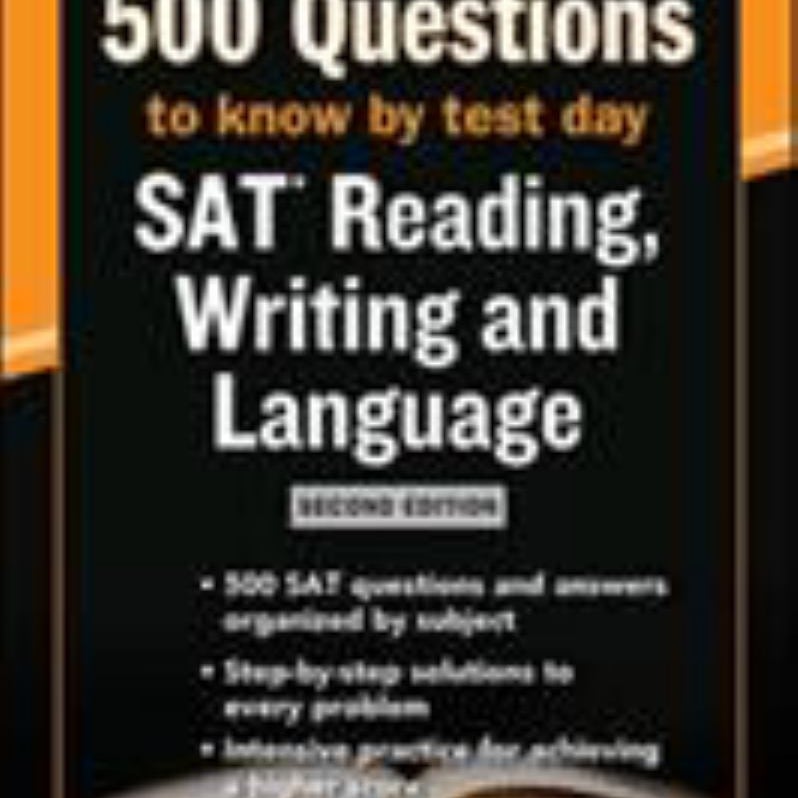 McGraw Hills 500 SAT Reading, Writing and Language Questions to Know by Test Day, Second Edition