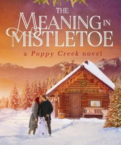The Meaning in Mistletoe