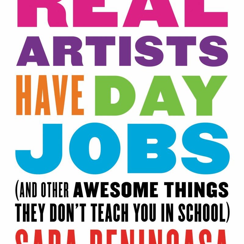 Real Artists Have Day Jobs