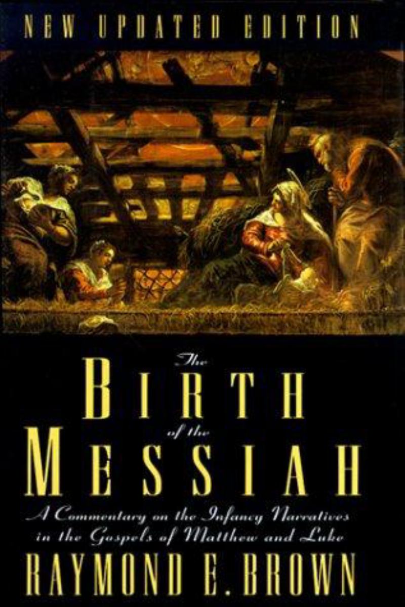 The Birth Of The Messiah By Raymond E. Brown