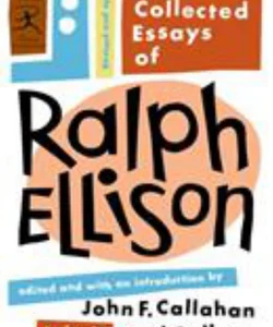 The Collected Essays of Ralph Ellison