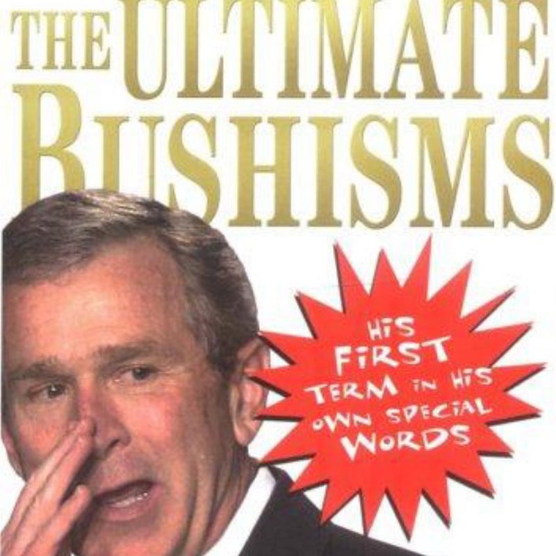 Ultimate Bushisms