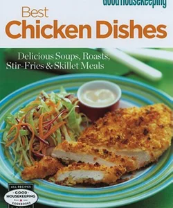 Good Housekeeping: 100 Best Chicken Dishes