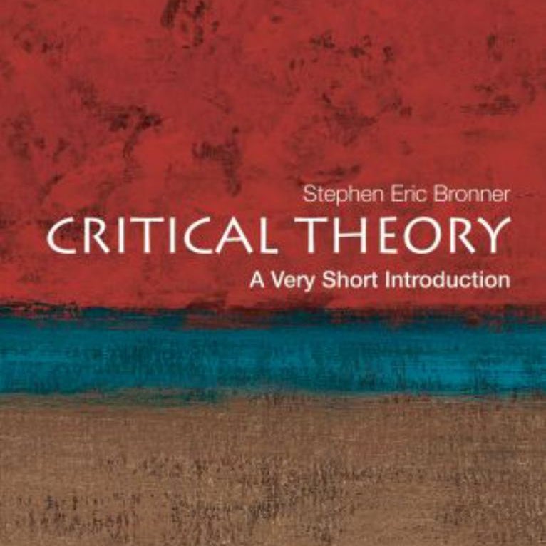 Critical Theory: a Very Short Introduction