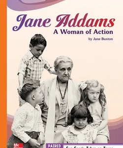Reading Wonders Leveled Reader Jane Addams: a Woman of Action: Approaching Unit 4 Week 3 Grade 5