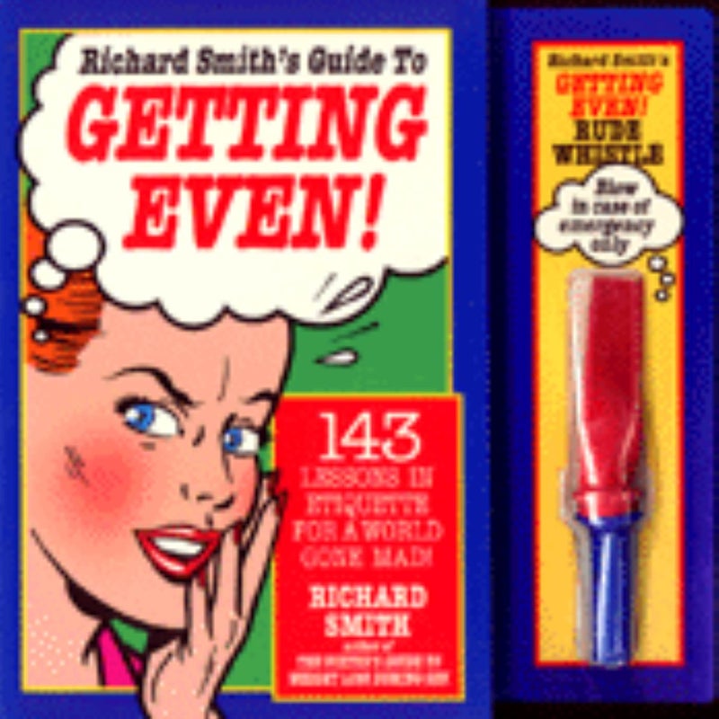 Richard Smith's Guide to Getting Even
