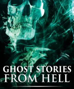 Ghost Stories from Hell