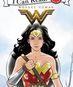 Wonder Woman: I Am an Amazon Warrior