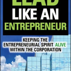 Lead Like an Entrepreneur
