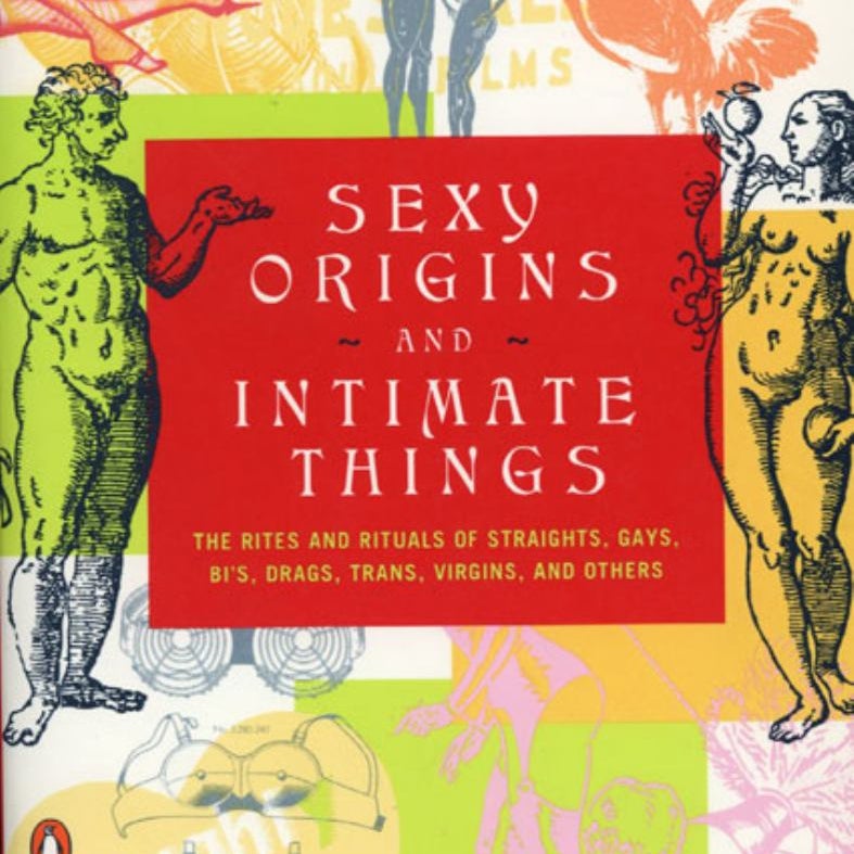 Sexy Origins and Intimate Things