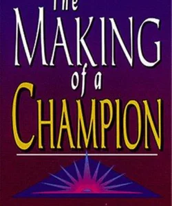 Making of a Champion