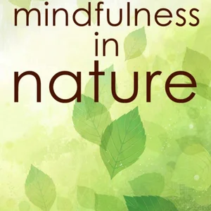 Mindfulness in Nature