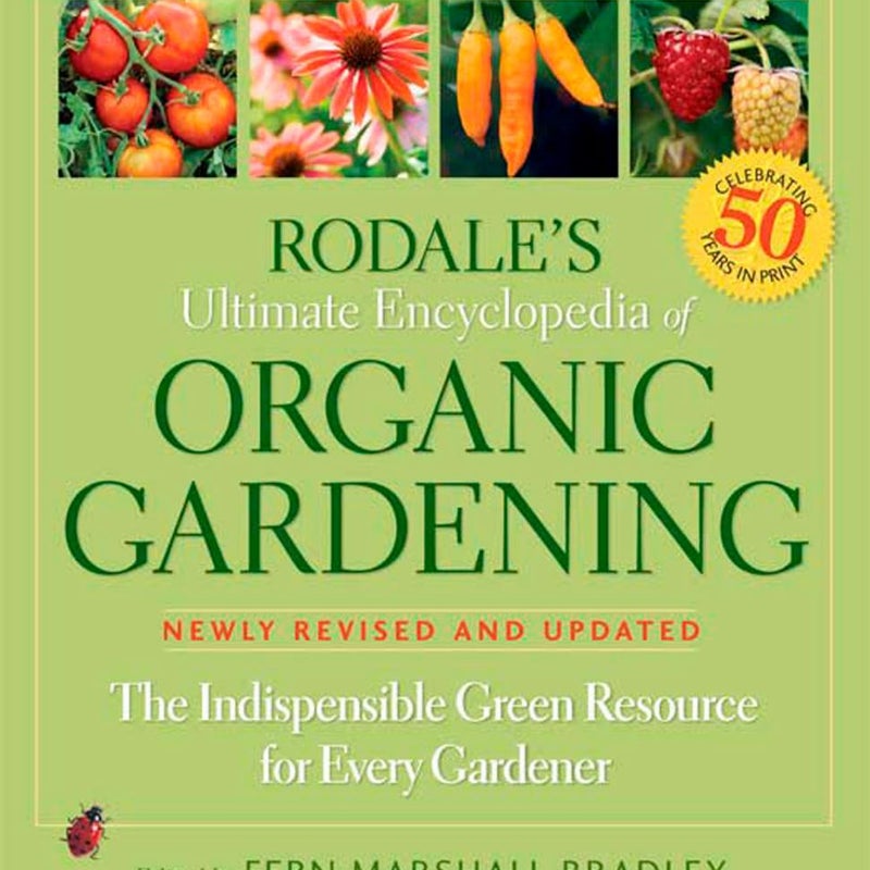 Rodale's Ultimate Encyclopedia of Organic Gardening