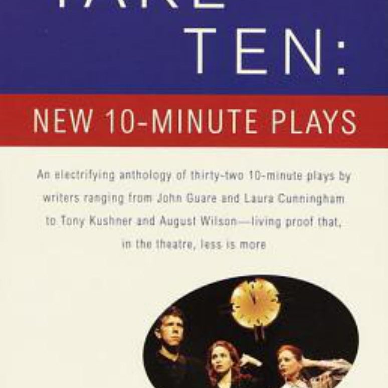 Take Ten: New 10-Minute Plays