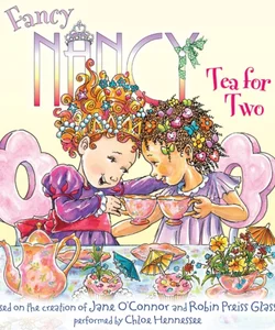 Fancy Nancy: Tea for Two