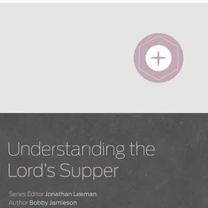 Understanding the Lord's Supper