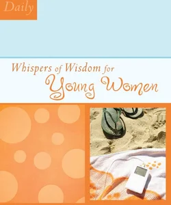 Whispers of Wisdom for Young Women