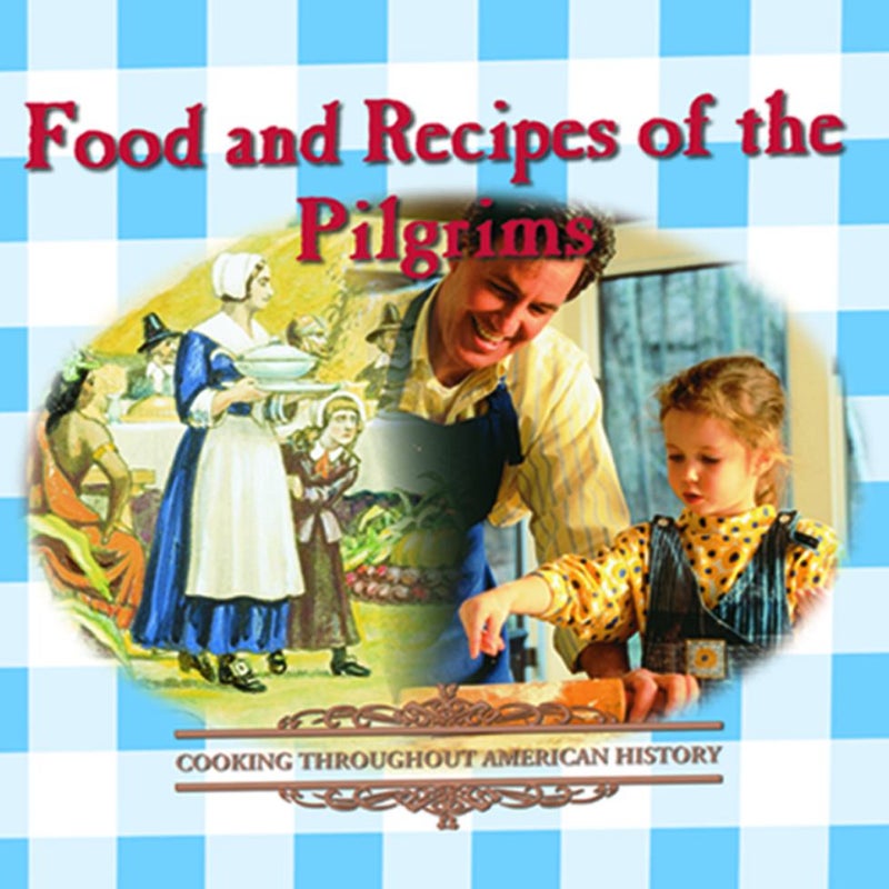 Food and Recipes of the Pilgrims