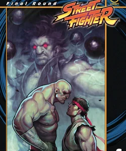 Street Fighter Volume 6: Final Round