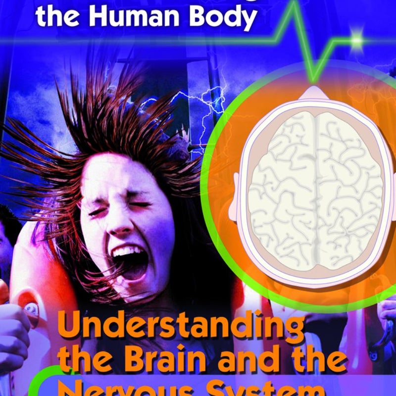 Understanding the Brain and the Nervous System