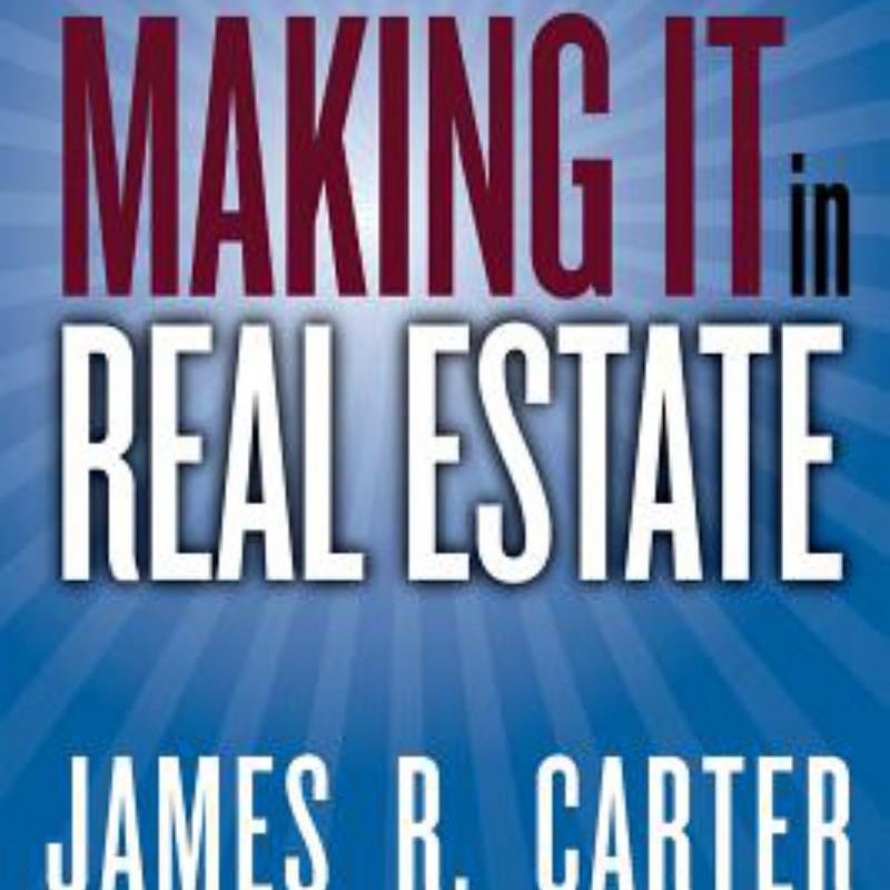 A Guide to Making It in Real Estate