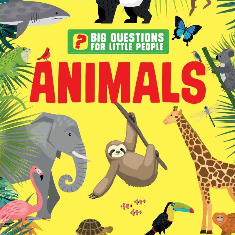 Big Questions for Little People: Animals