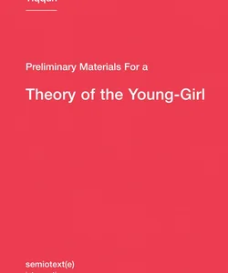 Preliminary Materials for a Theory of the Young-Girl