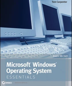 Microsoft Windows Operating System Essentials