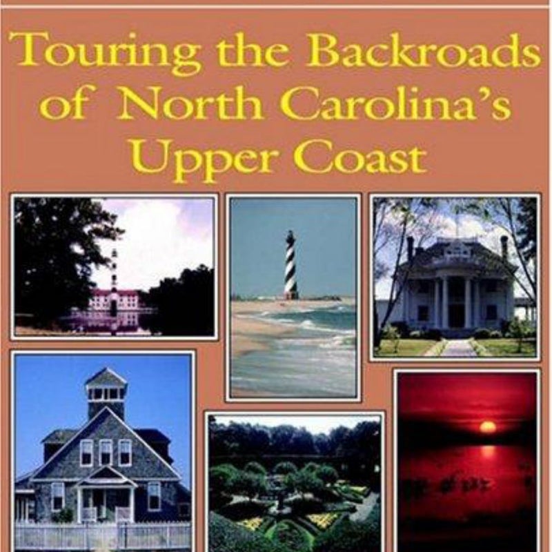 Touring the Backroads of North Carolina's Upper Coast