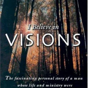 I Believe in Visions