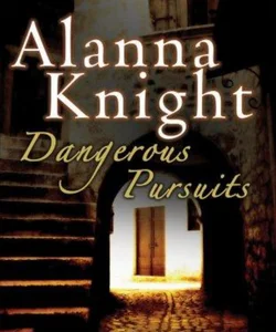 Dangerous Pursuits