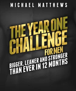 The Year One Challenge for Men