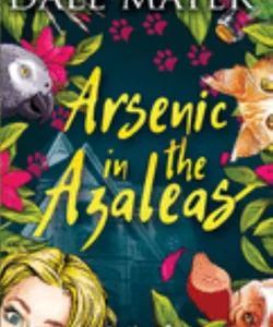 Arsenic in the Azaleas