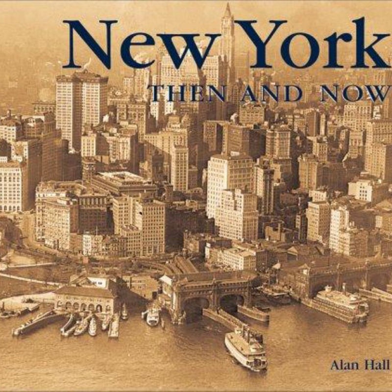 New York Then and Now