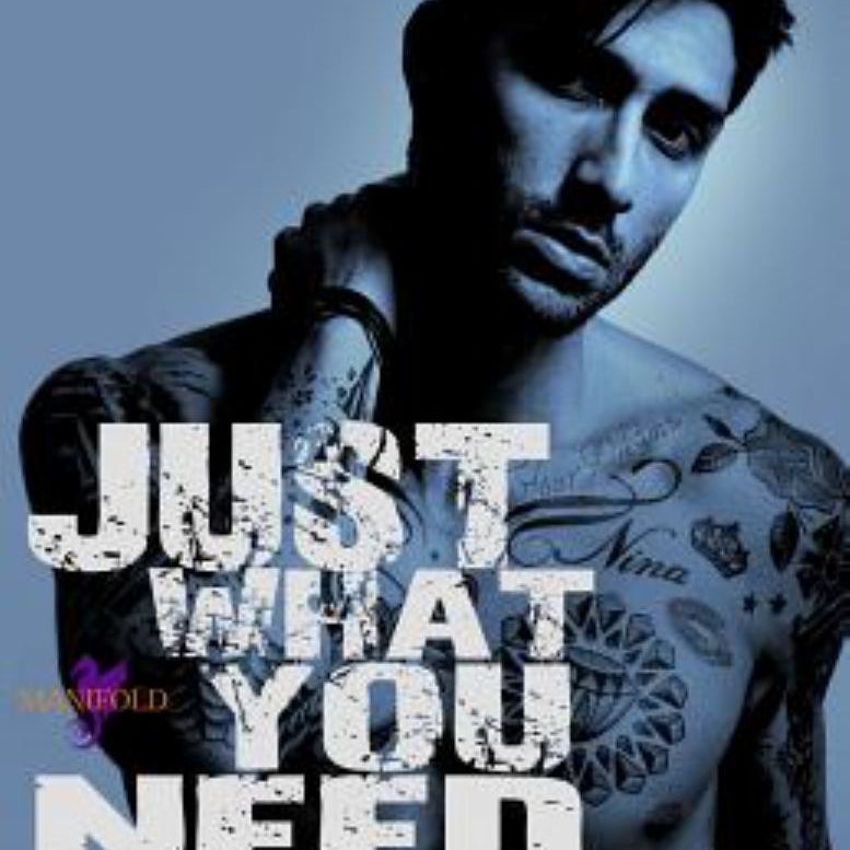 Just What You Need