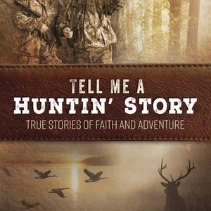 Tell Me a Huntin' Story