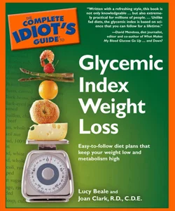 Complete Idiot's Guide to Glycemic Index Weight Loss