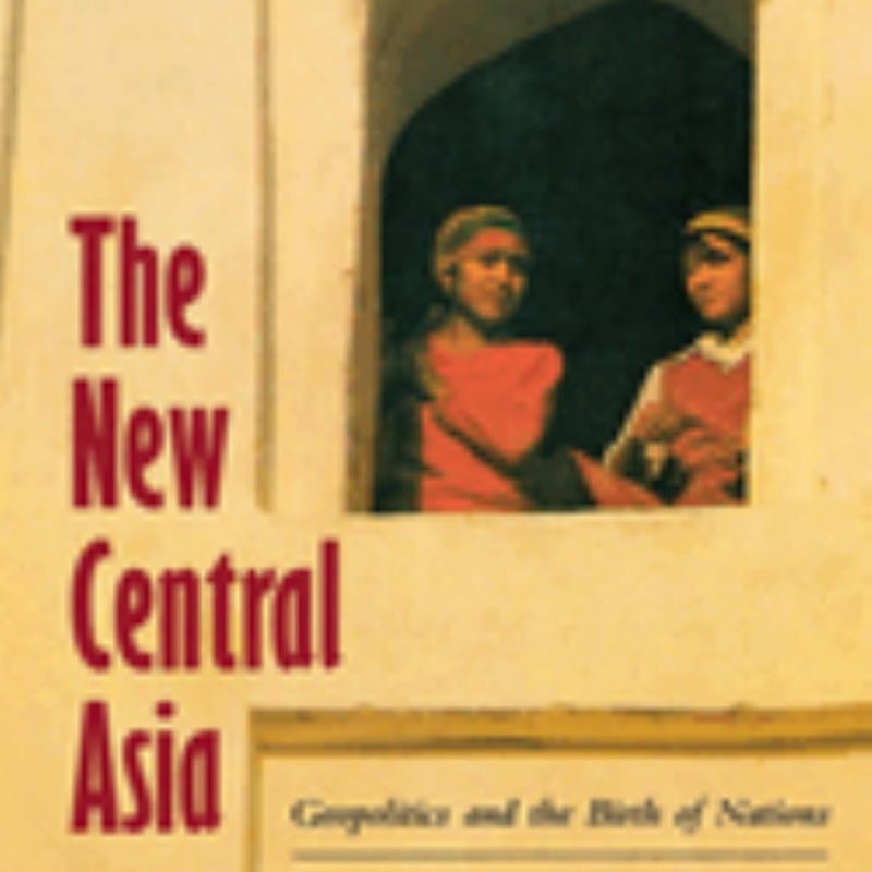 The New Central Asia