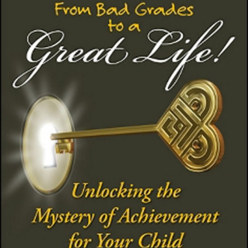 From Bad Grades to a Great Life!