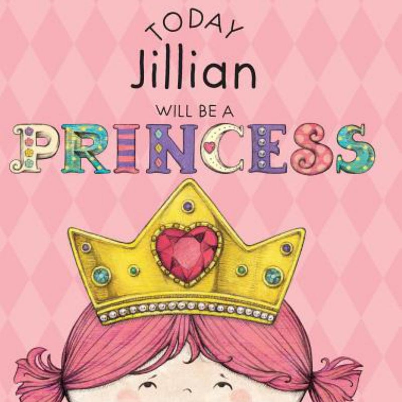 Today Jillian Will Be a Princess