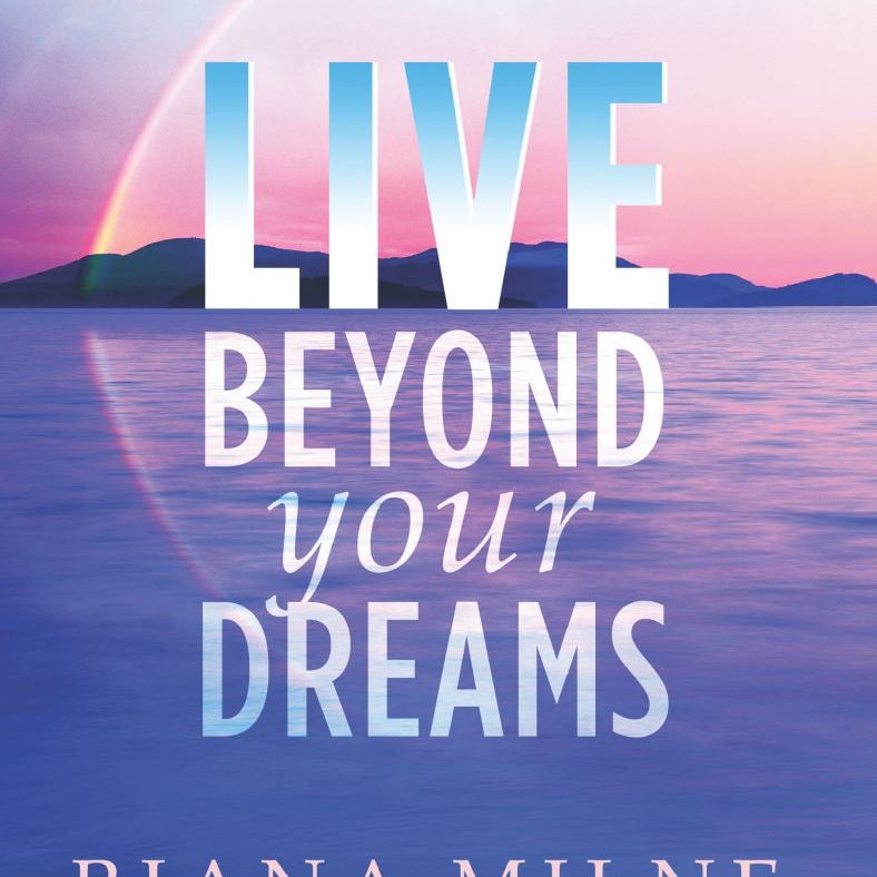 Live Beyond Your Dreams