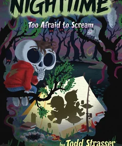 Too Afraid to Scream