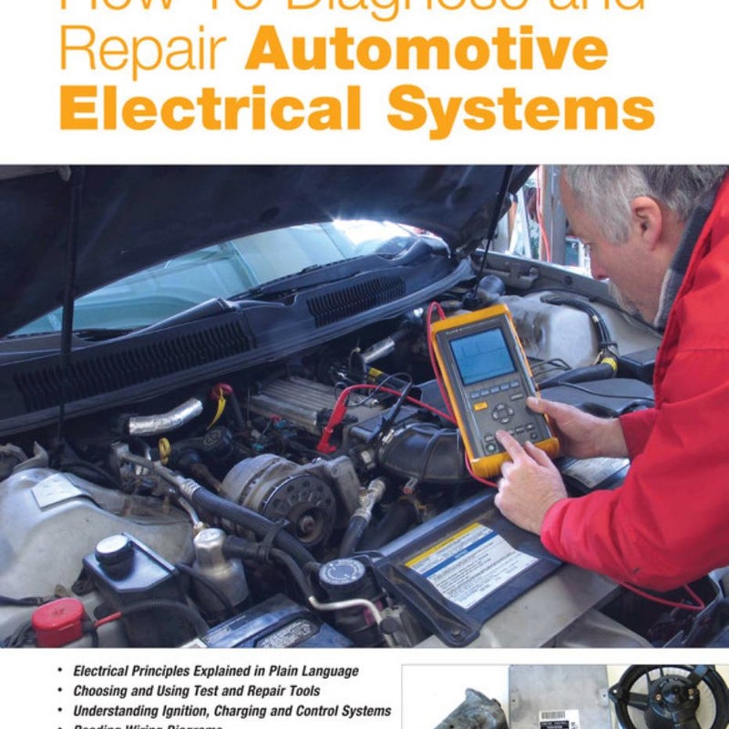 How to Diagnose and Repair Automotive Electrical Systems