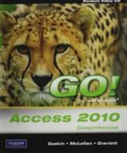 Student Videos for GO! with Microsoft Access 2010, Comprehensive