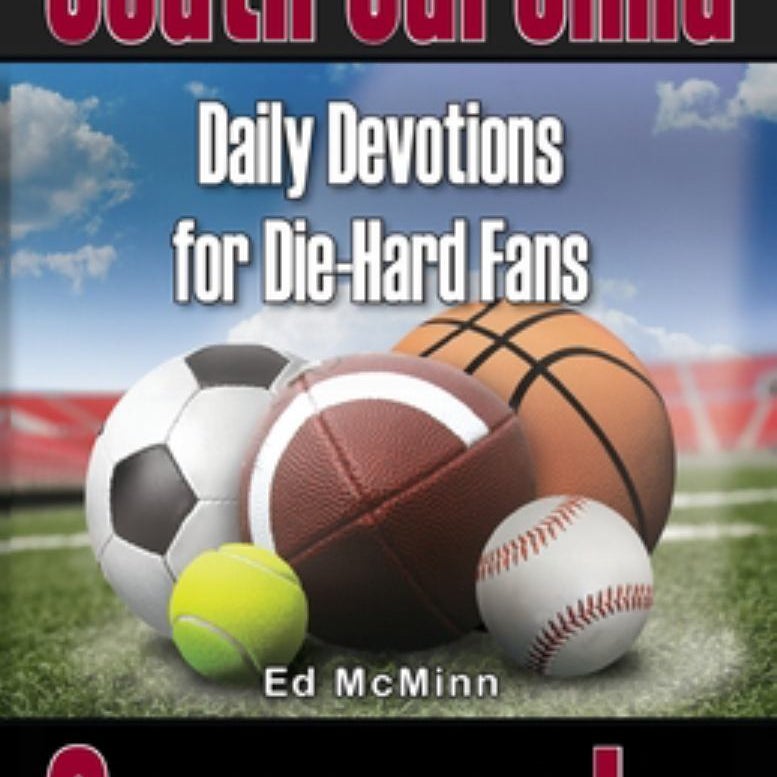 Daily Devotions for Die-Hard Fans South Carolina Gamecocks